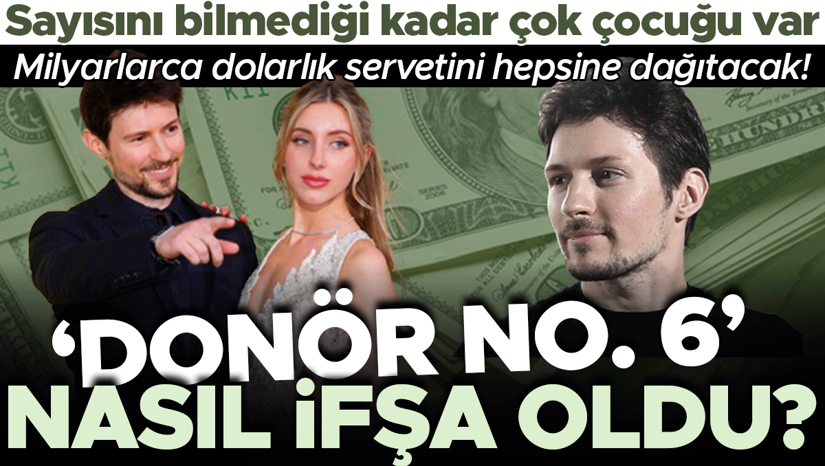 Sayısını bilmediği kadar çok çocuğu var ve milyarlarca dolarlık servetini hepsine dağıtacak! ‘Donör No. 6’ nasıl ifşa oldu?
